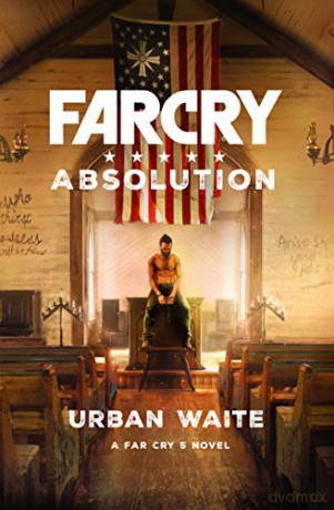 Far Cry: Absolution - Urban Waite [KSIĄŻKA]