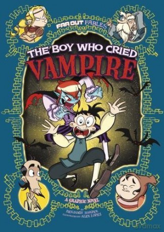 Far Out Fables: The Boy Who Cried Vampire: A Graphic Novel - Benjamin Harper [KSIĄŻKA]