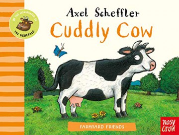 Farmyard Friends: Cuddly Cow - Axel Scheffler [KSIĄŻKA]