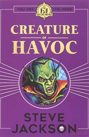 Fighting Fantasy: Creature of Havoc - Steve Jackson [KSIĄŻKA]