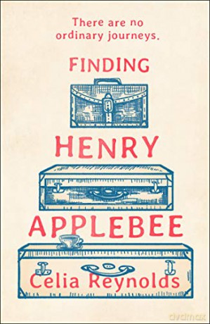 FINDING HENRY APPLEBEE: The warmest, most charming and feel good novel of the year! - Celia Reynolds [KSIĄŻKA]