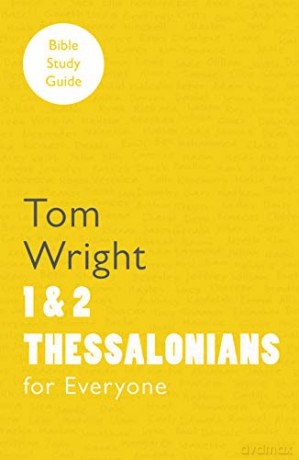 For Everyone Bible Study Guides: 1 and 2 Thessalonians (NT for Everyone: Bible Study Guide) - Tom Wright [KSIĄŻKA]