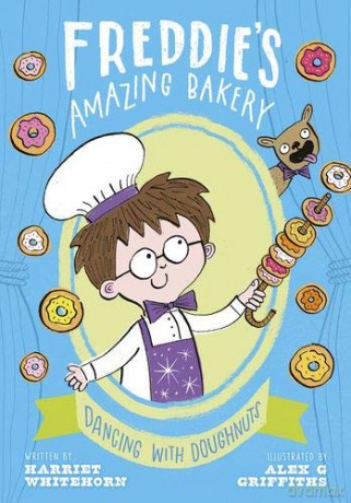 Freddie's Amazing Bakery: Dancing with Doughnuts - Harriet Whitehorn [KSIĄŻKA]