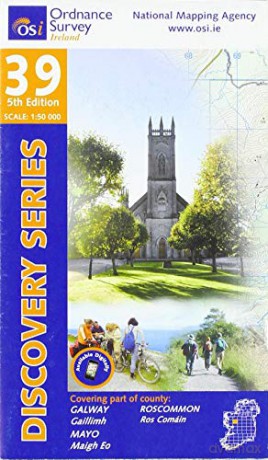 Galway: Roscommon and Mayo (Irish Discovery): Discorvery Sheet 39 - Ordnance Survey Ireland [KSIĄŻKA]