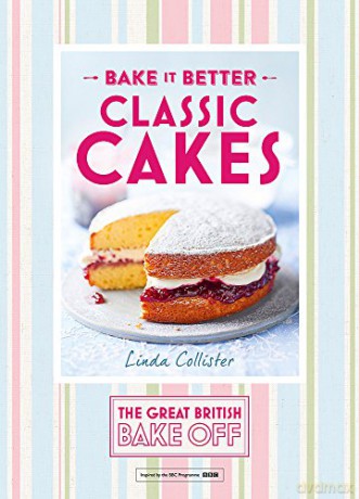 Great British Bake Off - Bake it Better (No.1): Classic Cakes (The Great British Bake Off) - Linda Collister [KSIĄŻKA]