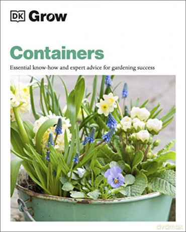 Grow Containers: Essential Know-how and Expert Advice for Gardening Success - Geoff Stebbings [KSIĄŻKA]
