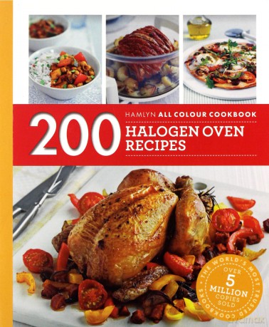 Hamlyn All Colour Cookery: 200 Halogen Oven Recipes: Hamlyn All Colour Cookbook - Maryanne Madden [KSIĄŻKA]