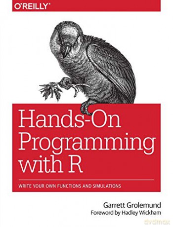 Hands-On Programming with R: Write Your Own Functions and Simulations - Garrett Grolemund [KSIĄŻKA]
