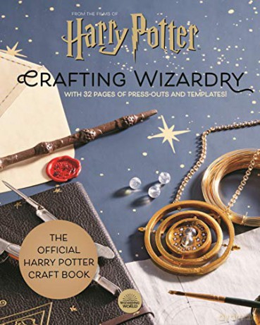 Harry Potter: Crafting Wizardry: The official Harry Potter Craft Book, with 32 pages of press-outs and templates! [KSIĄŻKA]