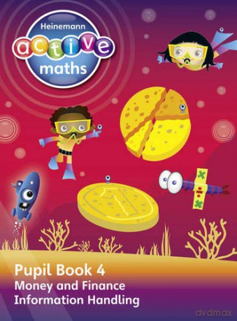 Heinemann Active Maths - Second Level - Beyond Number - Pupil Book 4 - Money, Finance and Information Handling - Hilary Koll [KSIĄŻKA]