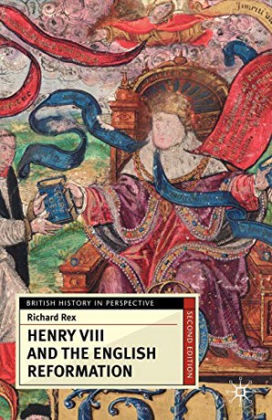 Henry VIII and the English Reformation (British History in Perspective) - Richard Rex [KSIĄŻKA]