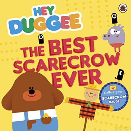 Hey Duggee: The Best Scarecrow Ever - Hey Duggee [KSIĄŻKA]