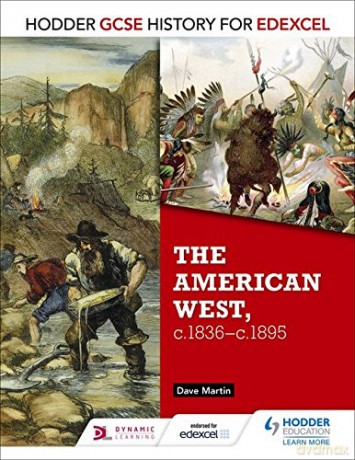 Hodder GCSE History for Edexcel: The American West, c.1835-c.1895 - Dave Martin [KSIĄŻKA]