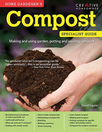 Home Gardener's Compost - Making and using garden, potting and seeding composts - David Squire [KSIĄŻKA]