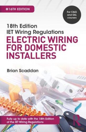 IET Wiring Regulations: Electric Wiring for Domestic Installers - Brian Scaddan [KSIĄŻKA]