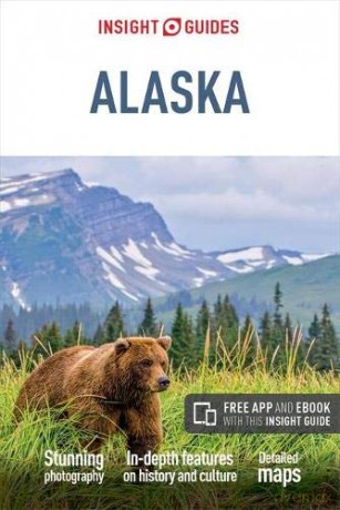 Insight Guides Alaska (Travel Guide with Free eBook): 282 - Insight Guides [KSIĄŻKA]