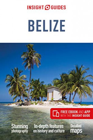 Insight Guides Belize (Travel Guide with Free eBook) (Insight Guides, 462) - Insight Guides [KSIĄŻKA]