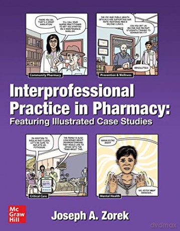 Interprofessional Practice in Pharmacy: Featuring Illustrated Case Studies [KSIĄŻKA]
