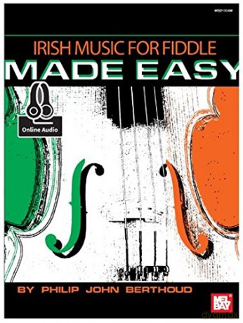 Irish Music for Fiddle Made Easy: With Online Audio - Philip John Berthoud [KSIĄŻKA]