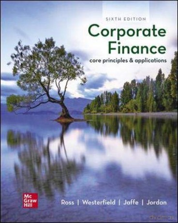 ISE Corporate Finance: Core Principles and Applications (ISE HED IRWIN FINANCE) - Stephen A. Ross [KSIĄŻKA]