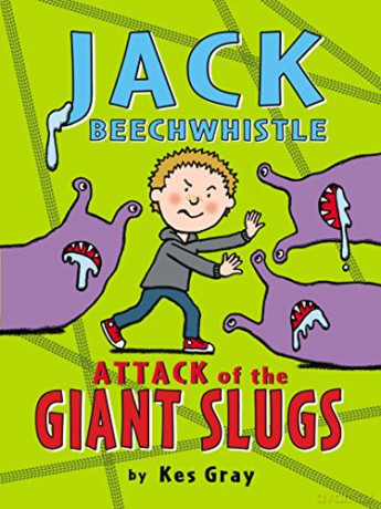 Jack Beechwhistle: Attack of the Giant Slugs (Jack Beechwhistle 1) - Kes Gray [KSIĄŻKA]