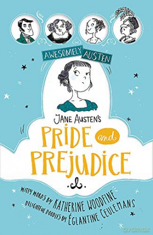 Jane Austen's Pride and Prejudice (Awesomely Austen - Illustrated and Retold) - Katherine Woodfine [KSIĄŻKA]