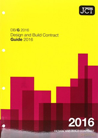 JCT: Design and Build Contract Guide 2016 (DBG) (Jct Contracts) [KSIĄŻKA]