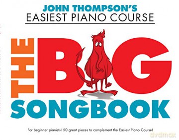 John Thompson Easiest Piano Course the Big Songbook - John Thompson [KSIĄŻKA]