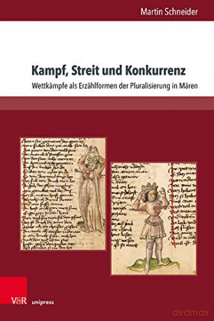 Kampf, Streit und Konkurrenz: Wettkämpfe als Erzählformen der Pluralisierung in Mären: 15 (Aventiuren) - Martin Schneider [KSIĄŻKA]
