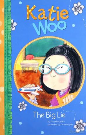 Katie Woo: The Big Lie - Fran Manushkin [KSIĄŻKA]
