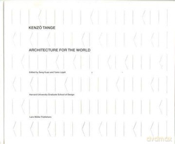 Kenzo Tange: Architecture for the World - Seng Kuan [KSIĄŻKA]