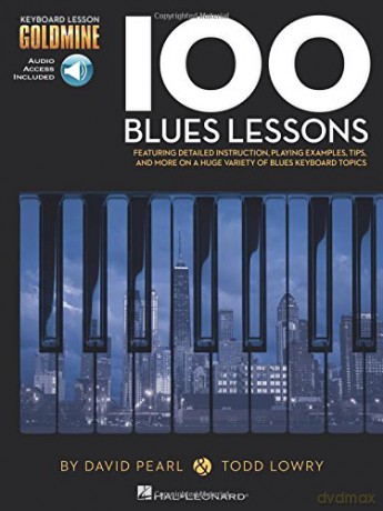 Keyboard Lesson Goldmine: 100 Blues Lessons (Includes Online Access Code): Keyboard Lesson Goldmine Series [KSIĄŻKA]