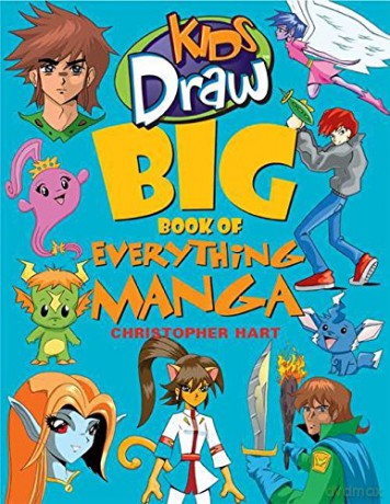 Kids Draw Big Book of Everything Manga (Kids Draw) - Christopher Hart [KSIĄŻKA]
