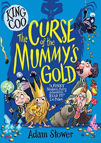 King Coo - The Curse of the Mummy's Gold: 2 - Adam Stower [KSIĄŻKA]