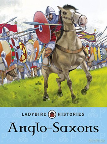 Ladybird Histories: Anglo-Saxons [KSIĄŻKA]