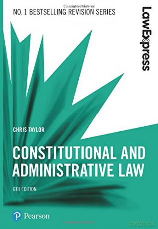 Law Express: Constitutional and Administrative Law, 6th edition - Chris Taylor [KSIĄŻKA]