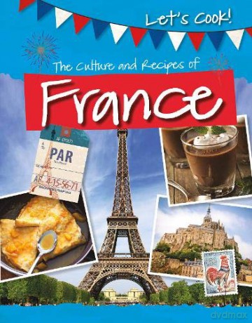Let's Cook!: The Culture and Recipes of France - Tracey Kelly [KSIĄŻKA]