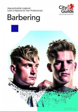 Level 2 Diploma for Hair Professionals - Barbering: Apprenticeship Logbook (Level 2 Diploma/Hair Professnl) [KSIĄŻKA]