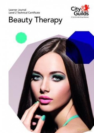 Level 2 Technical Certificate in Beauty Therapy: Learner Journal [KSIĄŻKA]
