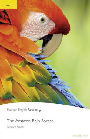 Level 2: The Amazon Rainforest (Pearson English Graded Readers) - Bernard Smith [KSIĄŻKA]