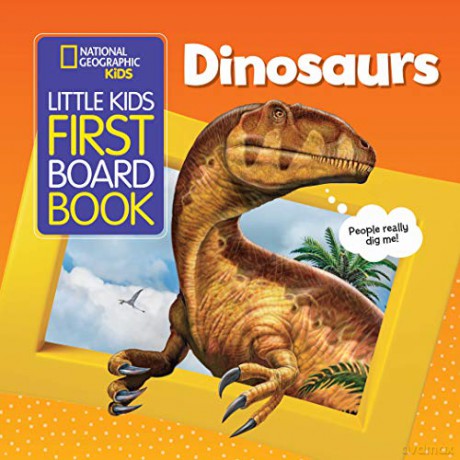 Little Kids First Board Book Dinosaurs (National Geographic Kids) [KSIĄŻKA]
