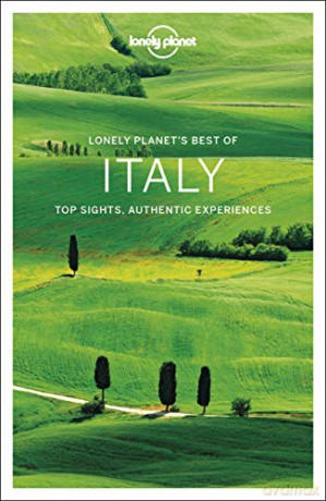 Lonely Planet Best of Italy: top sights, authentic experiences (Travel Guide) - Nicola Williams [KSIĄŻKA]