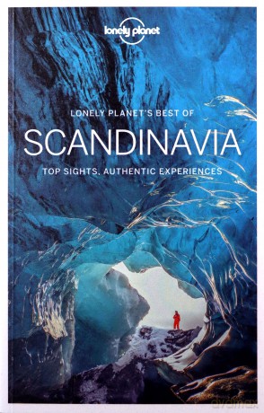 Lonely Planet Best of Scandinavia: top sights, authentic experiences (Travel Guide) - Anthony Ham [KSIĄŻKA]