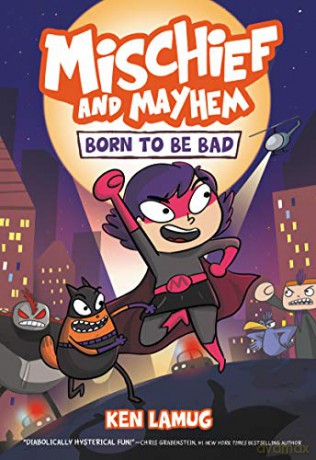 Mischief and Mayhem #1: Born to Be Bad - Ken Lamug [KSIĄŻKA]