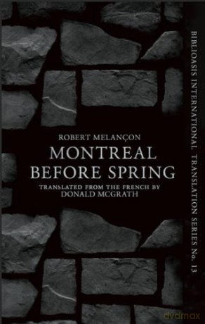 Montréal Before Spring: 13 (Biblioasis International Translation Series (13)) - Robert Melançon [KSIĄŻKA]