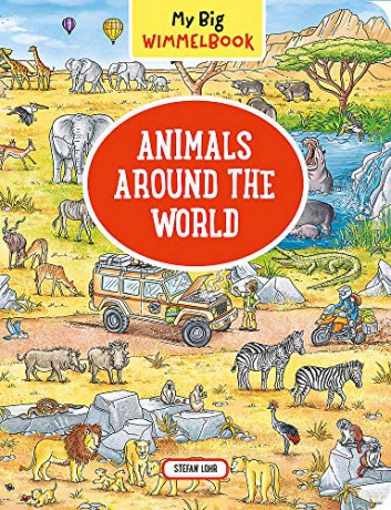 My Big Wimmelbook - Animals Around the World (My Big Wimmelbooks): 1 - Stefan Lohr [KSIĄŻKA]