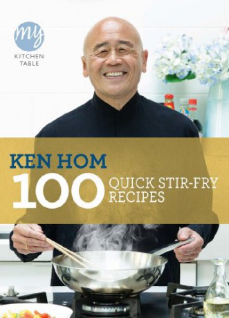 My Kitchen Table: 100 Quick Stir-fry Recipes - Ken Hom [KSIĄŻKA]
