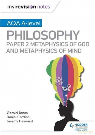 My Revision Notes: AQA A-level Philosophy Paper 2 Metaphysics of God and Metaphysics of mind - Dan Cardinal [KSIĄŻKA]