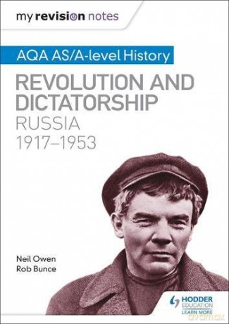 My Revision Notes: AQA AS/A-level History: Revolution and dictatorship: Russia, 1917-1953 - Neil Owen [KSIĄŻKA]