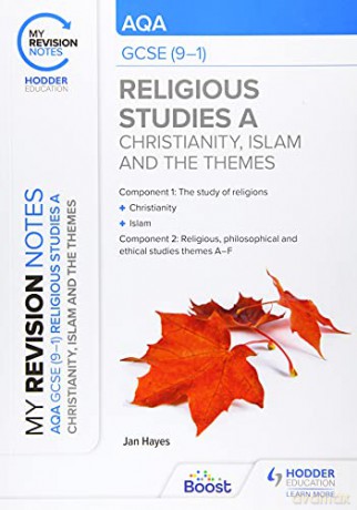My Revision Notes: AQA GCSE (9-1) Religious Studies Specification A Christianity, Islam and the Religious, Philosophical and Ethical Themes - Jan Hayes [KSIĄŻKA]